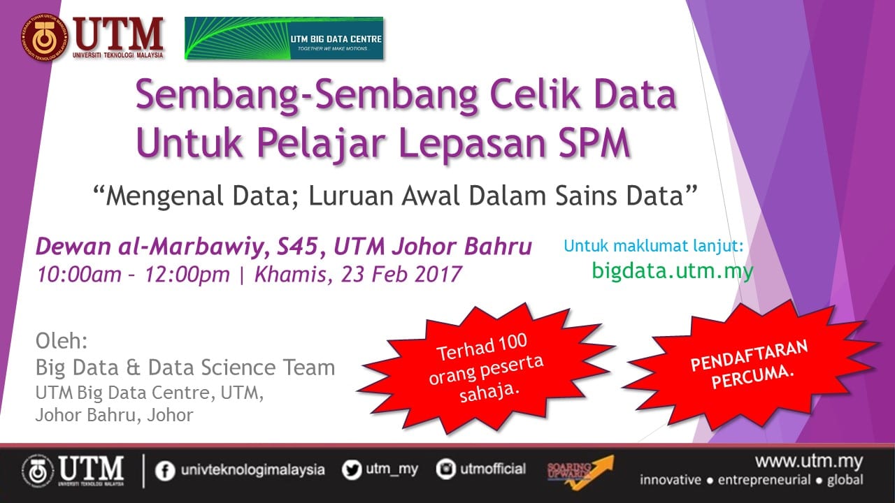 23 FEB 2017: Sembang-Sembang Celik Data Untuk Pelajar Lepasan SPM – “Mengenal Data; Luruan Awal Dalam Sains Data”