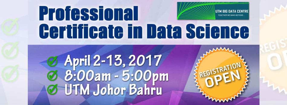 2 – 13 APRIL 2017: Professional Certificate in Data Science – Batch 1 (Open for Registration)