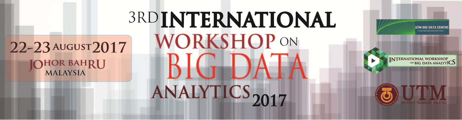 Call for Papers: 3rd International Workshop on Big Data Analytics by UTM Big Data Centre