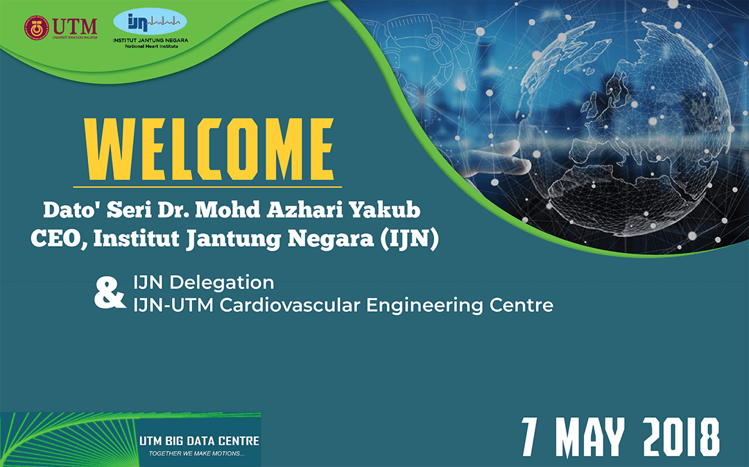 Welcome CEO IJN and delegates of IJN & UTM-IJN Cardiovascular Engineering Centre