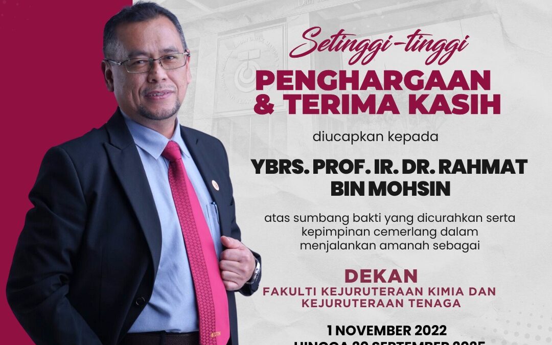 Setinggi-tinggi penghargaan dan terima kasih diucapkan kepada YBrs. Prof. Ir. Dr. Rahmat bin Mohsin