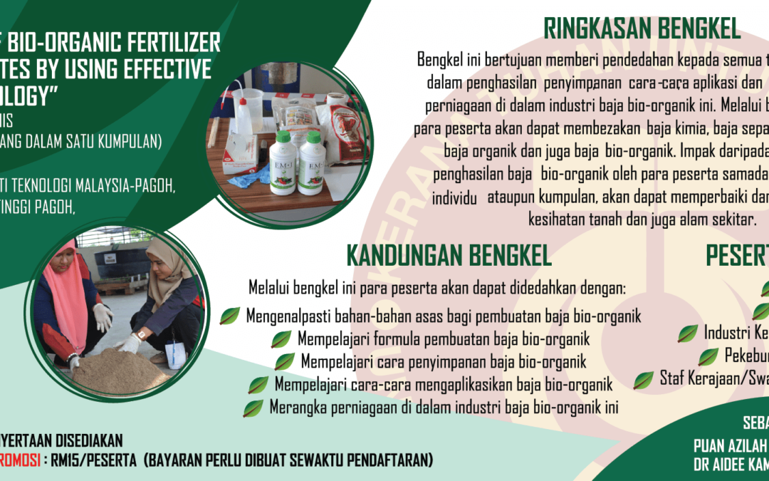 Bengkel Production Of Bio-Organic Fertilizer From Agricultural Wastes By Using Effective Microorganism Technology