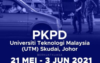 Implementation of Enhanced Movement Control Order at UTM Johor Bahru
