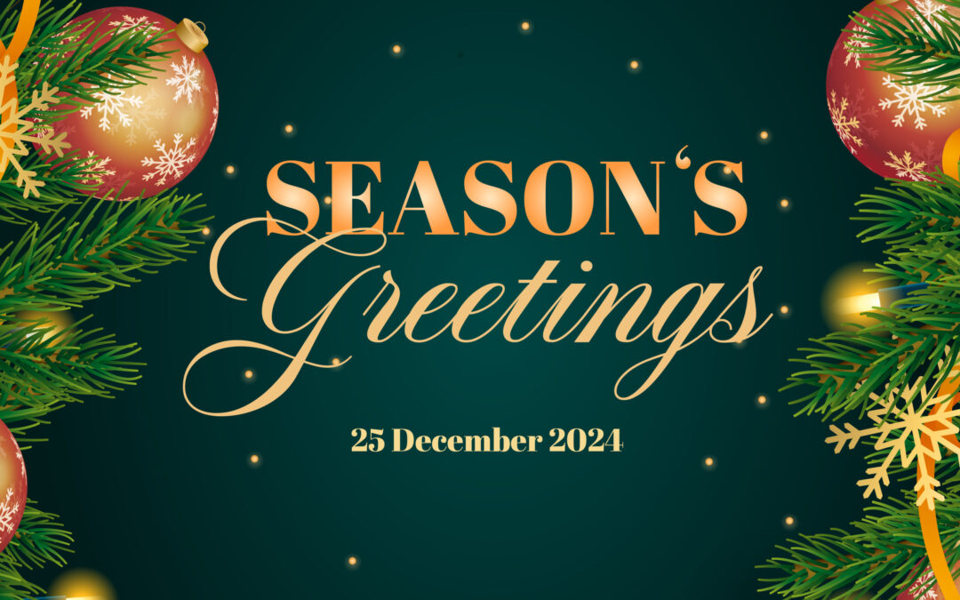 Season’s Greetings and Happy New Year 2025