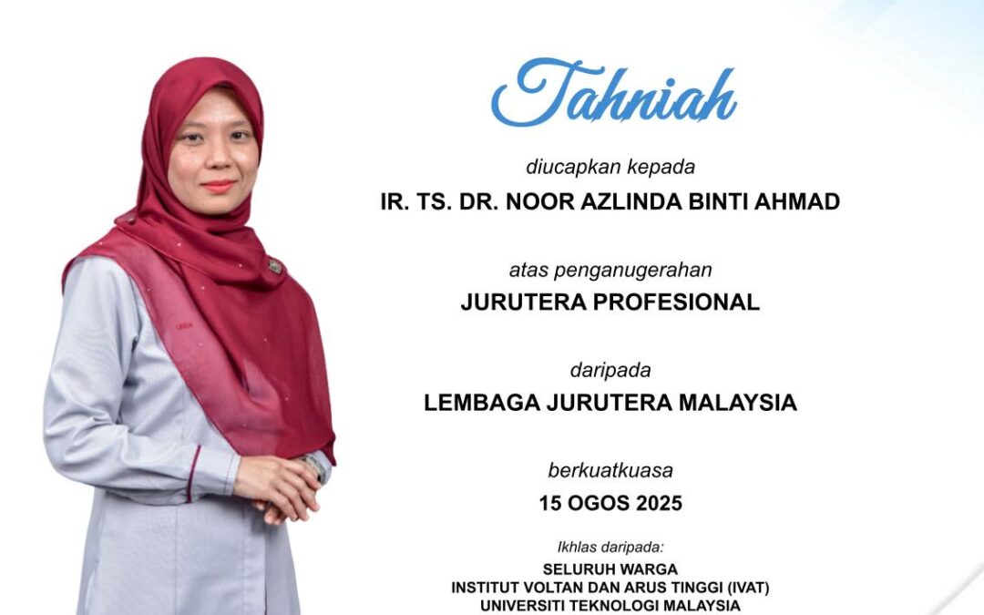 Tahniah kepada Ir. Ts. Dr. Noor Azlinda Ahmad atas Penganugerahan Jurutera Profesional