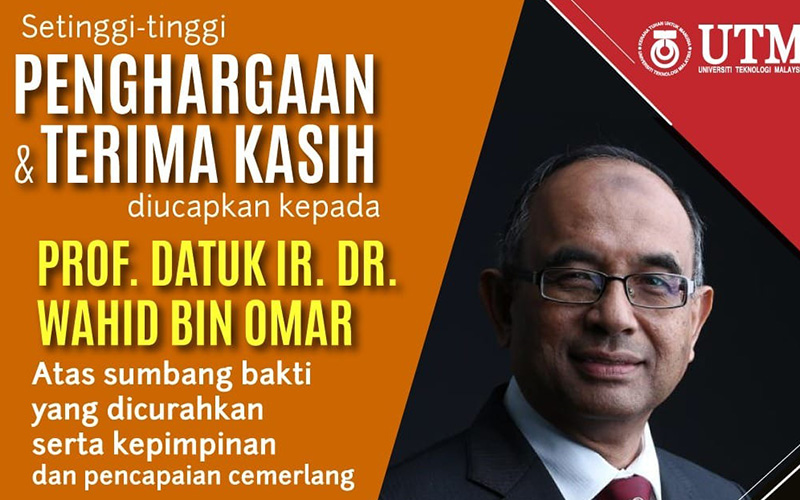 Penghargaan & Terima Kasih kepada Prof. Datuk. Ir. Dr. Wahid bin Omar