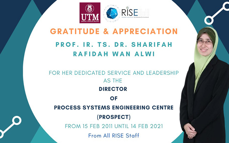 Setinggi-tinggi Penghargaan kepada Prof. Ir. Ts. Dr. Sharifah Rafidah Wan Alwi atas jasa & kepimpinan