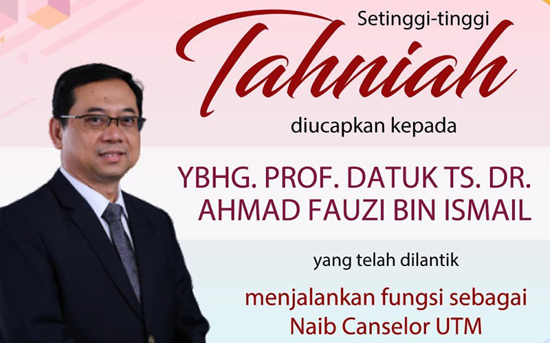Tahniah diucapkan kepada YBhg. Prof. Datuk Ts Dr. Ahmad Fauzi bin Ismail