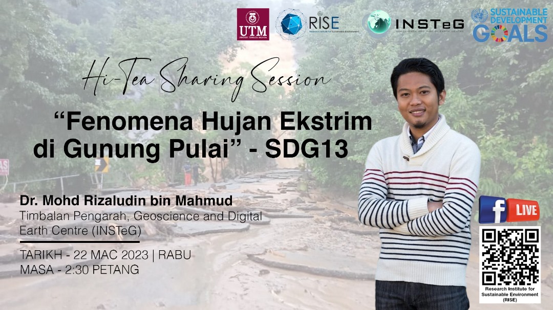 HI-TEA SHARING SESSION: “FENOMENA HUJAN EKSTRIM DI GUNUNG PULAI”- SDG 13